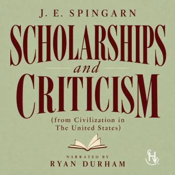 Scholarships and Criticism: (from Civilization in The United States)
