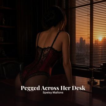 Pegged Across Her Desk: Blood Orange Soft Domme FLR Evening Ritual
