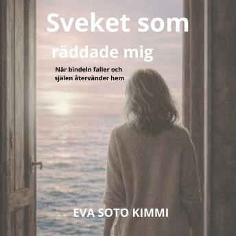 [Swedish] - Sveket som räddade mig: När bindeln faller och själen återvänder hem