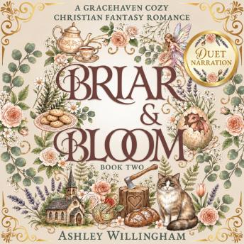 Briar and Bloom: A Cozy Christian Fantasy Romance