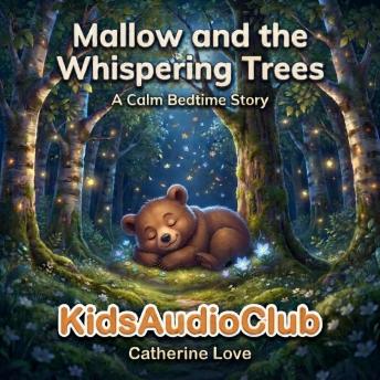 Mallow and the Whispering Trees: A Calm Bedtime Story