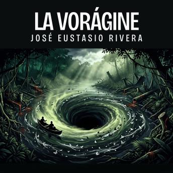 [Spanish] - La vorágine