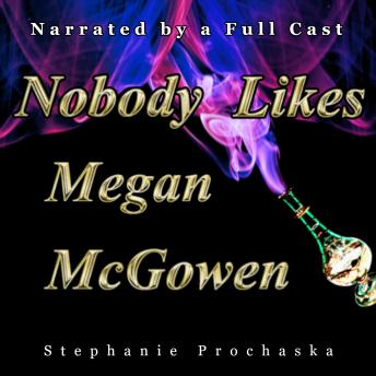 Nobody Likes Megan McGowen