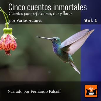 [Spanish] - Cinco cuentos inmortales: Cuentos para reflexionar, reír y llorar