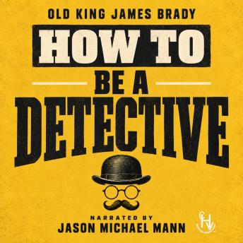 How to be a Detective