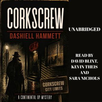 Corkscrew - A Continental Op Mystery - Unabridged