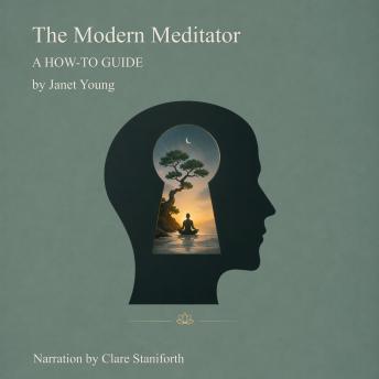 The Modern Meditator: A How-To Guide