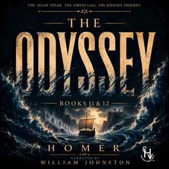 The Odyssey: Books 11 & 12