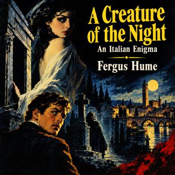 A Creature of the Night: An Italian Enigma
