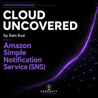 Amazon Simple Notification Service (SNS)