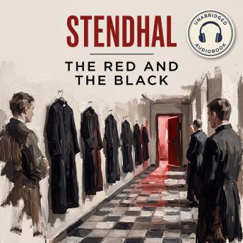 The Red and the Black: A Chronicle of the Nineteenth Century
