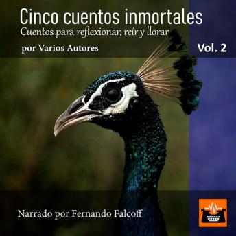 [Spanish] - Cinco cuentos inmortales - Volumen 2: Cuentos para reflexionar, reír y llorar