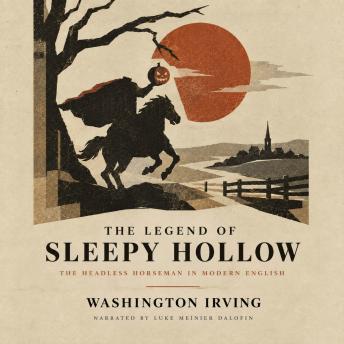 The Legend of Sleepy Hollow: The Headless Horseman in Modern English