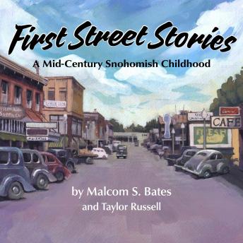 First Street Stories: A Mid-Century Snohomish Childhood