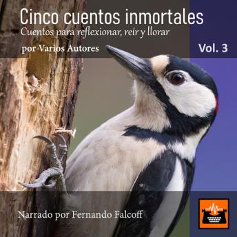 [Spanish] - Cinco cuentos inmortales - Volumen 3: Cuentos para reflexionar, reír y llorar