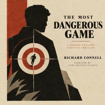 The Most Dangerous Game: A Modern English Survival Thriller