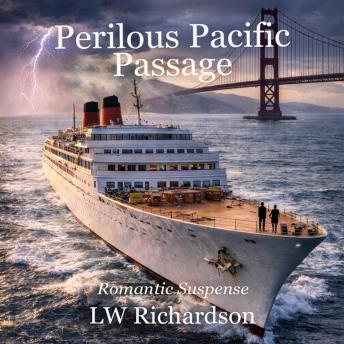Perilous Pacific Passage: Romantic Suspense