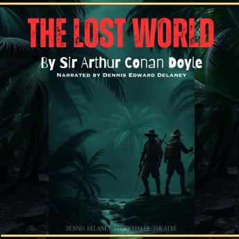The Lost World by Sir Arthur Conan Doyle