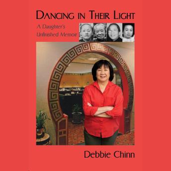 Dancing in Their Light: A Daughter's Unfinished Memoir