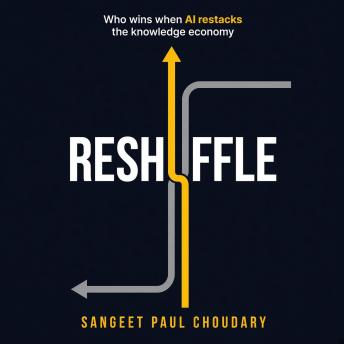 Reshuffle: Who wins when AI restacks the knowledge economy