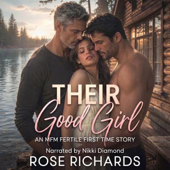 Their Good Girl: An MFM Fertile First Time Story