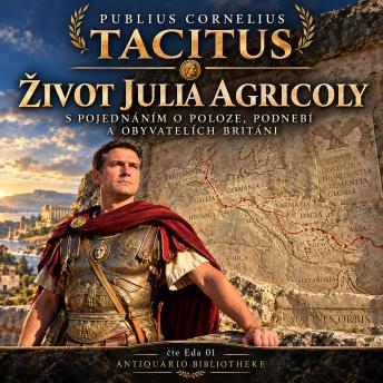 [Czech] - Život Julia Agricoly: s pojednáním o poloze, podnebí a obyvatelích Británie