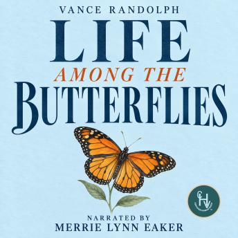 Life Among the Butterflies