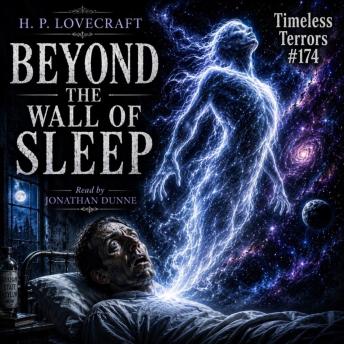 Beyond the Wall of Sleep