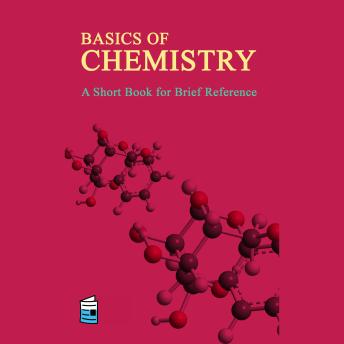 Basics of Chemistry: Introductory Guide to Organic, Physical and General Chemistry