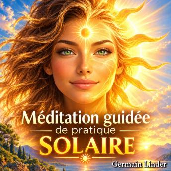 [French] - Méditation guidée de pratique solaire