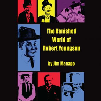 The Vanished World of Robert Youngson