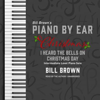 I Heard the Bells on Christmas Day: Intermediate Level Piano Solo