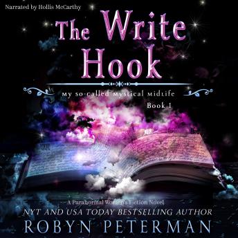 The Write Hook: My So-Called Mystical Midlife Book One
