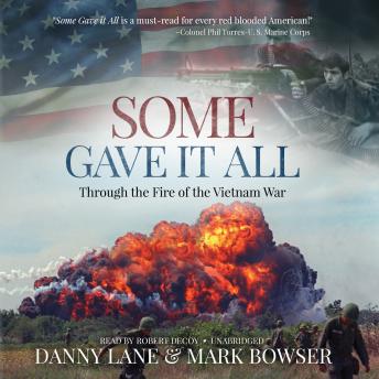 Download Some Gave It All: Through the Fire of the Vietnam War by Mark Bowser, Danny Lane