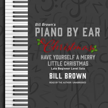 Have Yourself a Merry Little Christmas: Late Beginner Level Solo