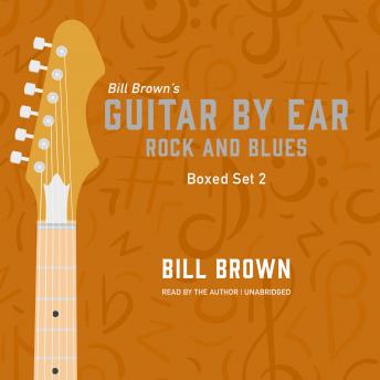 Download Guitar by Ear: Rock and Blues Box Set 2 by Bill Brown