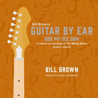 Download Ride My See Saw: A Lesson on the Style of The Moody Blues (Level 1 and 2) by Bill Brown