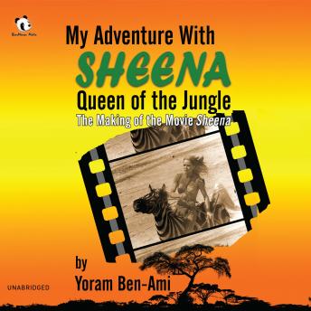 My Adventure with Sheena, Queen of the Jungle: The Making of the Movie Sheena