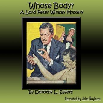 Whose Body: A Lord Peter Wimsey Mystery