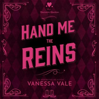 Hand Me the Reins, Audio book by Vanessa Vale