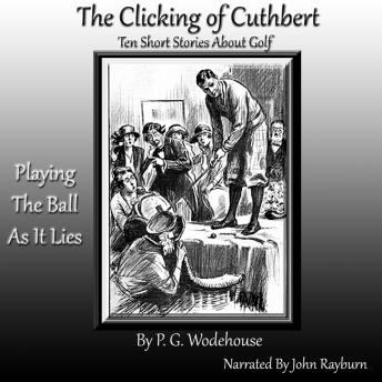 Download Clicking of Cuthbert: Ten Short Stories about Golf by P. G. Wodehouse