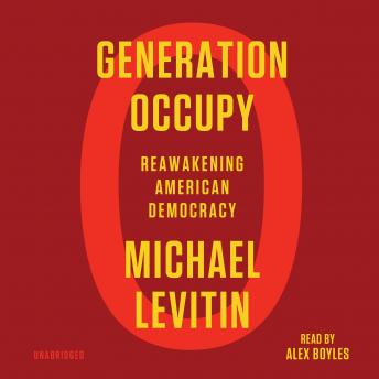 Generation Occupy: Reawakening American Democracy