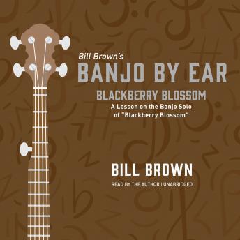 Blackberry Blossom: A Lesson on the Banjo Solo of “Blackberry Blossom”