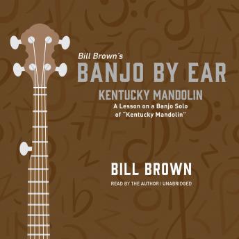 Kentucky Mandolin: A Lesson on a Banjo Solo of “Kentucky Mandolin'