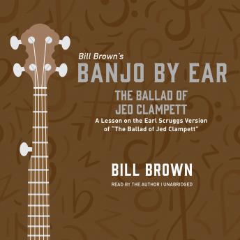 The Ballad of Jed Clampett: A Lesson on the Earl Scruggs Version of “The Ballad of Jed Clampett”