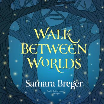 Download Walk Between Worlds by Samara Breger