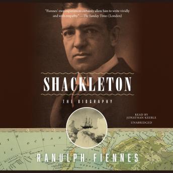 Shackleton: The Biography