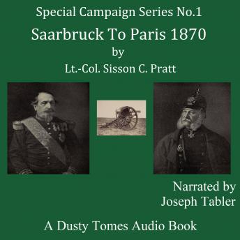 Saarbrück to Paris, 1870: A Strategical Sketch