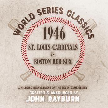 Download 1946 - St. Louis Cardinals vs. Boston Red Sox by John Rayburn