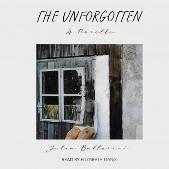 The Unforgotten: A Novella